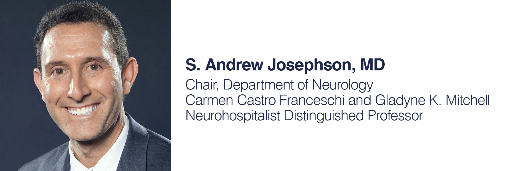 Photo of Dr. Andy Josephson next to his title, Chair of the Department of Neurology